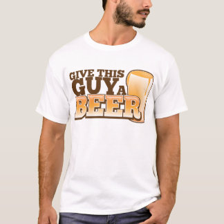 Geef deze man een biertje t-shirt