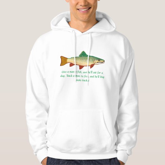 Geef een man een vis en hij eet een dag... hoodie (Voorkant)