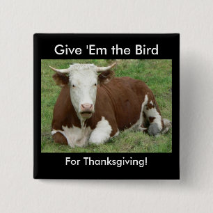 Geef 'Em de vogel voor Thanksgiving Vierkante Button 5,1 Cm