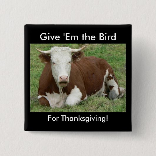 Geef 'Em de vogel voor Thanksgiving Vierkante Button 5,1 Cm (Voorkant)