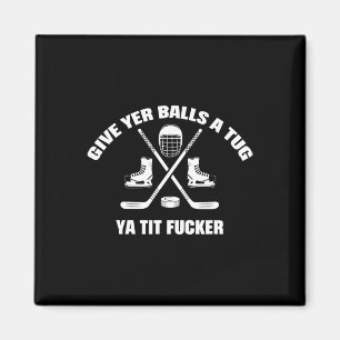 Geef Er Een Trek Aan Je Tit Er Hockey Magneet