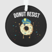 Geef geen weerstand tegen het thema Funny Police O Ornament (achterkant)