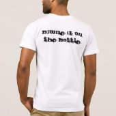Geef het de schuld op de fles t-shirt (Achterkant)