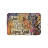 Geef het de schuld op mijn Gypsy Soul Bath Mat (Voorkant)