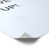 Geef het op! poster (Hoek)