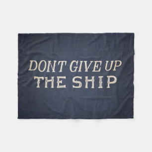 Geef het schip niet op fleece deken