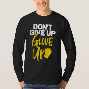 Geef je handschoen niet op - Kickboxing Boxi T-shirt