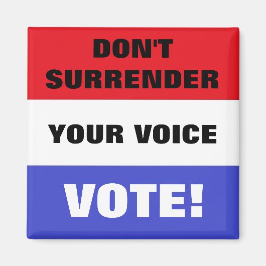 Geef je stem niet op! magneet (Voorkant)