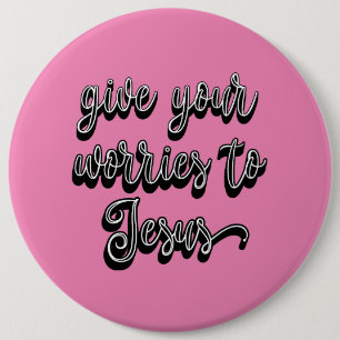 Geef je zorgen aan Jezus Ronde Button 6,0 Cm