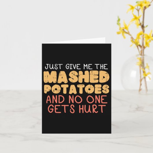 Geef me aardappelpuree Grappige Thanksgiving Manne Kaart (Gele Bloem)