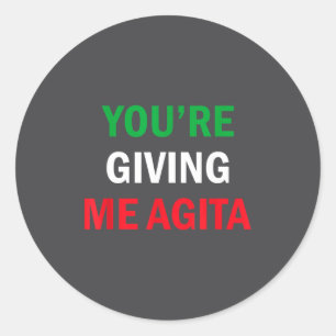 Geef me Agita Grappige Italiaanse Gezegden Quote  Ronde Sticker