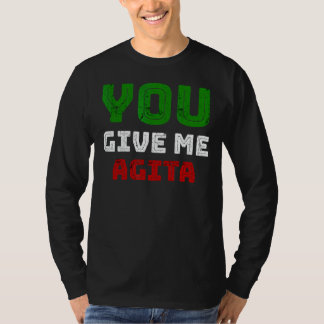 Geef me Agita Humor citaat Italiaans 2 T-shirt