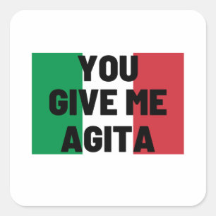Geef me Agita Vierkante Sticker