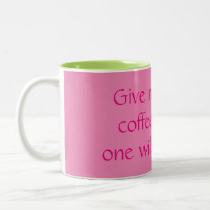 Geef me alle koffie en niemand krijgt er ook maar tweekleurige koffiemok