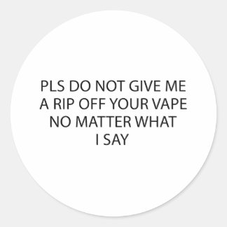 Geef me alsjeblieft geen nep vape- product, wat ik ronde sticker