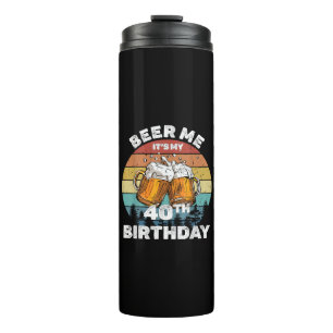Geef me bier, het is mijn 40e verjaardag thermosbeker