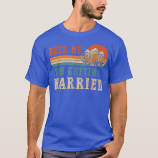 Geef me bier, ik ga trouwen, mannen, grappige brui t-shirt