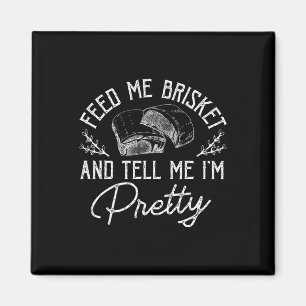 Geef me Brisket en vertel me in barbecue BBQ Magneet