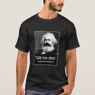 Geef me data een dakloze man t-shirt