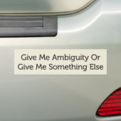 Geef me dubbelzinnigheid of geef me iets anders bumpersticker (Op auto)