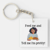 Geef me eten en zeg dat ik  ben! -Sleutelhanger Sleutelhanger (voorkant)