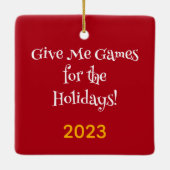 Geef me games voor de Feestdagen Ornament (Achterkant)