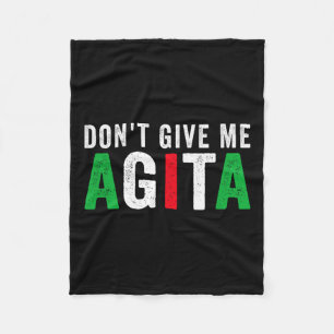 Geef me geen Agita Grappige Italiaans Amerikaanse  Fleece Deken