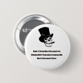 Geef me geen Cigarette grappige schedel Ronde Button 5,7 Cm (Voorkant /achterkant)