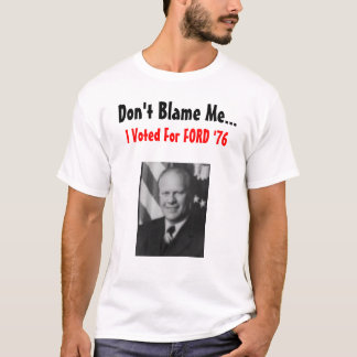 Geef me geen schuld bij Ford T-shirt