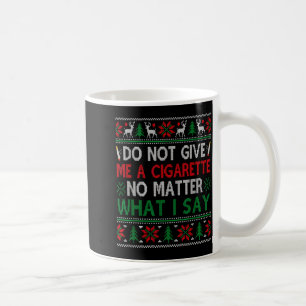 Geef me geen sigaret wat ik ook zeg Lelijke Christ Koffiemok