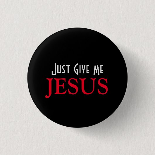 Geef me gewoon Jezus Christelijk geloofsnota Ronde Button 3,2 Cm (Voorkant)