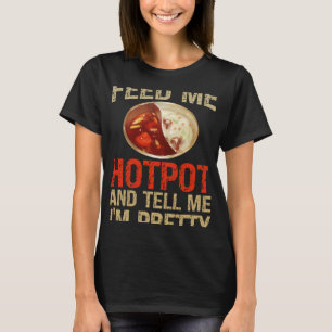 Geef me gewoon rundvlees Hot Pot Hot Pot Shabu Sha T-shirt