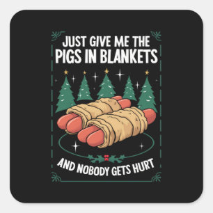 Geef me gewoon varkens in dekens hilarisch kerstfe vierkante sticker