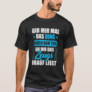 Geef Me Het Ding Naast Het Deel Waar Het Spul T-shirt