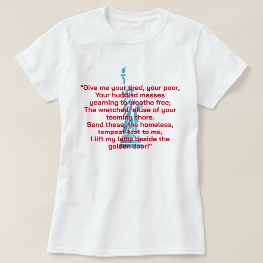 "Geef me je tired, je armen" Vrijheidsgedicht T-shirt (Design voorkant)