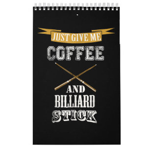 Geef me koffie en Billiard Stick Billiard Love Kalender