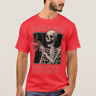 Geef me koffie en niemand krijgt een hurt Skeleton T-shirt