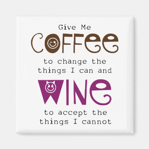 Geef me koffie en Wine Magnet Magneet