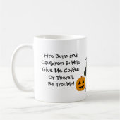 Geef me koffie of er zijn problemen. Witch Mok (Links)