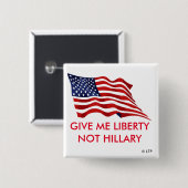 GEEF ME LIBERTY NIET HILLARY VIERKANTE BUTTON 5,1 CM (Voorkant /achterkant)