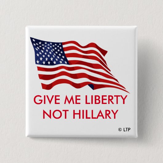GEEF ME LIBERTY NIET HILLARY VIERKANTE BUTTON 5,1 CM (Voorkant)