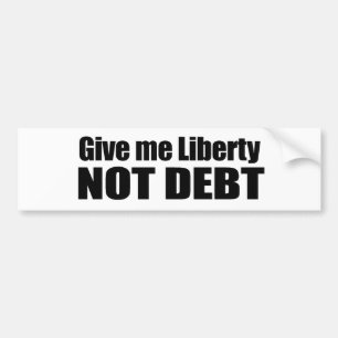 Geef me Liberty not Debt Bumpersticker