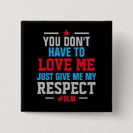 Geef me mijn RESPECT ( #BLM ) ZWART Vierkante Button 5,1 Cm