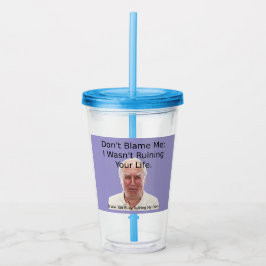 'Geef me niet de schuld' Cup Acryl Drinkbeker