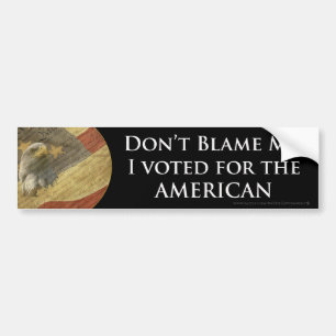 Geef me niet de schuld dat ik voor de Amerikaanse Bumpersticker