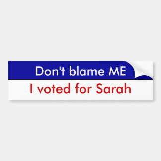 Geef me niet de schuld, ik heb voor Sarah gestemd Bumpersticker