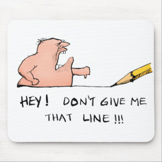 Geef me niet die lijn Mousepad Muismat