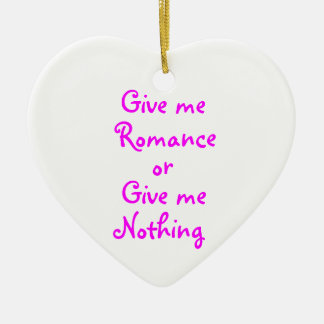 Geef me Romance-hart ornament