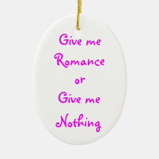 Geef me Romance-ovaal ornament