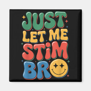 Geef Me Stim Kids T-shirt Au Bewustzijn Magneet